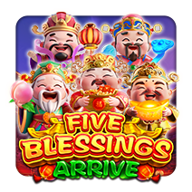 Five Blessing Arrive
